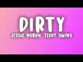 Jessie Murph - Dirty  (Lyrics) ft. Teddy Swims