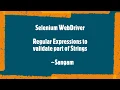 Selenium WebDriver How to use Regular Expressions to validate part of Strings