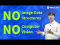 No Image Data Structures No Computer Vision Chapter 9 Deep learning