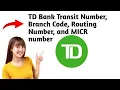 How to Find TD Bank Transit number Branch Code Routing Number and MICR number in 2025