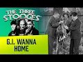 THREE STOOGES - G I Wanna Home
