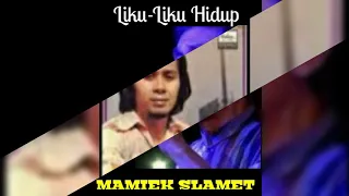 Download Liku Liku Hidup-Mamiek Slamet (Official Audio) MP3