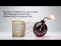 Episode 13 Modernize Now vs Later - Why Delaying Oracle Forms Modernization Increases Cost