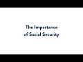 The Importance of Social Security
