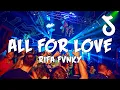 Download Lagu DJ ALL FOR LOVE  Rifa Fvnky  REMIX FULL BASS Nwrmxx