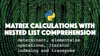 Matrix calculations with Nested List comprehension in Python