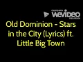 Old Dominion - Stars in the City (Lyrics) ft. Little Big Town
