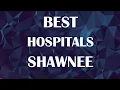 Hospitals and Clinics in Shawnee United States