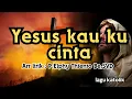 Lagu YESUS KAU KU CINTA || LAGU KATOLIK || Arr,Lirik :  P.Elphy Thiento Be,SVD