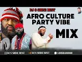 Lagu AFRO CULTURE PARTY VIBE MIXTAPE 2024 BY DJ S SHINE BEST FT SLOWDOG X OJADILIGBO....