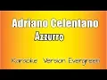 Download Lagu Adriano Celentano - Azzurro (versione Karaoke Academy Italia)