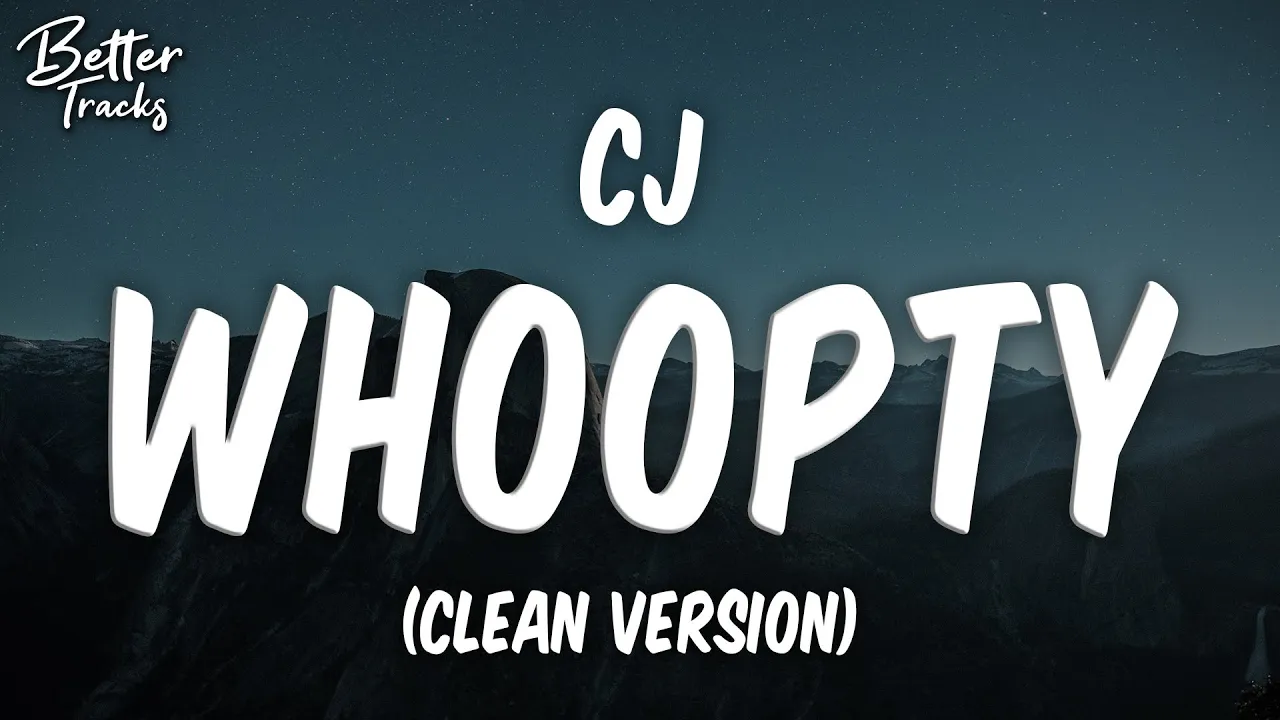 CJ - WHOOPTY (Clean) 🔥 WHOOPTY Clean