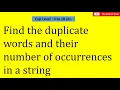 Find the duplicate words and their number of occurrences in a string JAVA Interview Question