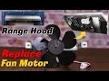 How To Replace Range Hood Fan Motor Easy Simple