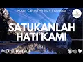 Download Lagu Satukanlah Hati Kami | Lagu Rohani | Mount Carmel Ministry Indonesia