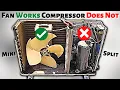 Fan But Compressor Fails In Inverter Mini Split AC