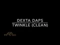 Dexta Daps - Twinkle (TTRR Clean Version)