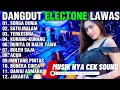 Download Lagu DANGDUT ELECTONE LAGU LAWAS ENAK UNTUK CEK SOUND SORGA DUNIA SATU MALAM TERKESIMA KUNANG KUNANG