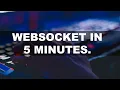 WebSocket Explanation in 5 Minutes