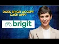 Does Brigit accept Cash App