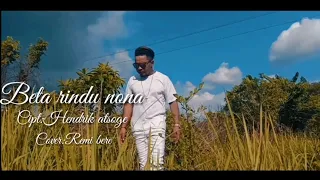 Download Beta rindu nona.cover by,Remi bere MP3