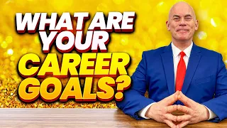 What Are Your Career Goals How to ANSWER this TRICKY Interview QUESTION