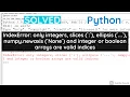 IndexError only integers slices ellipsis numpy newaxis None and integer