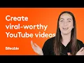 How to make viral-worthy YouTube s quickly and easily