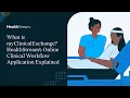 What is myClinicalExchange HealthStream s Online Clinical Workflow Application Explained