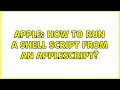 Apple How to run a shell script from an AppleScript 3 Solutions