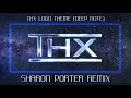 Lagu THX LOGO THEME REMIX (DEEP NOTE) -(SHARON PORTER REMIX)