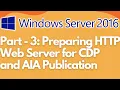 Part - 3 Preparing HTTP Web Server for CDP and AIA Publication