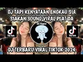 Download Lagu DJ TAPI KENYATAAN ENGKAU SIA SIAKAN - DJ SEBATAS TEMAN SOUND VIRAL PLAT DA VIRAL TIKTOK TERBARU 2024