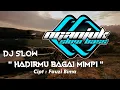 Download Lagu DJ SLOW • HADIRMU BAGAI MIMPI • ANGKLUNG STYLE