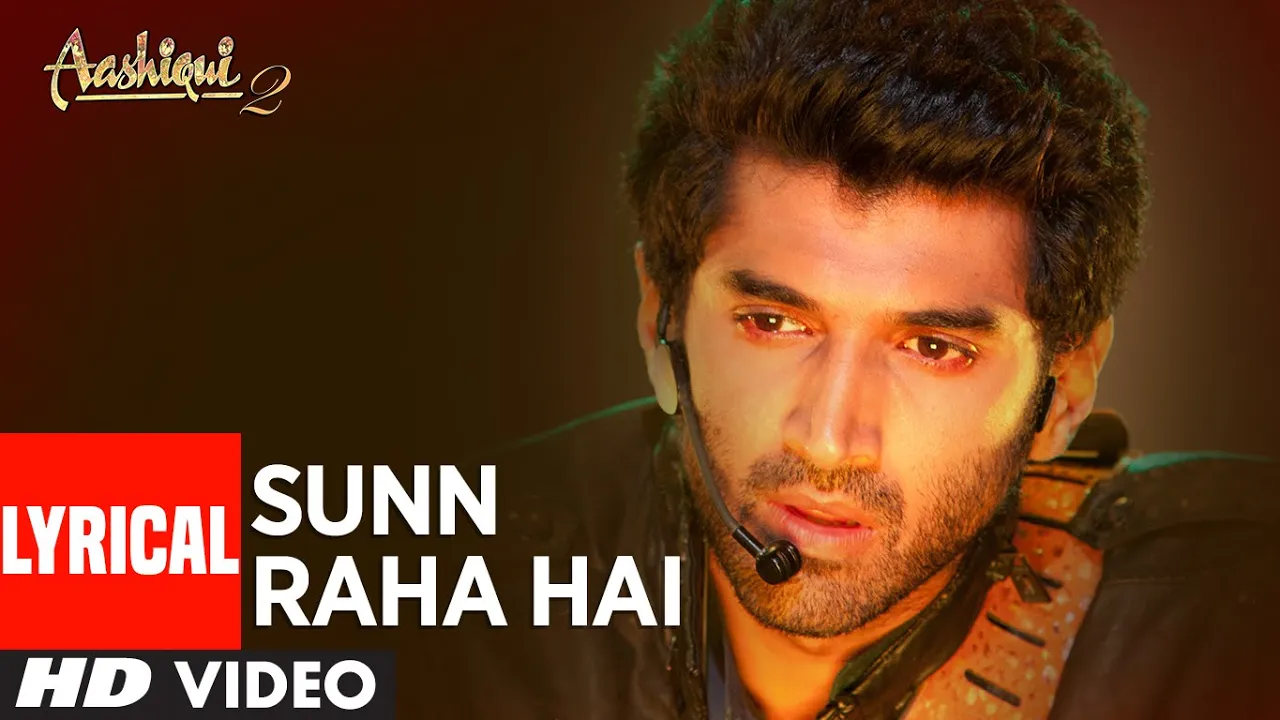 Sunn Raha Hai Na Tu Aashiqui 2 Full Song With Lyrics | Aditya Roy Kapur, Shraddha Kapoor Sunn Raha Hai Na Tu Aashiqui 2 Full Song With Lyrics | Aditya Roy Kapur, Shraddha Kapoor