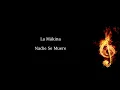 Nadie Se Muere La Makina Letra