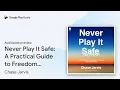 Lagu Never Play It Safe: A Practical Guide to… by Chase Jarvis · Audiobook preview