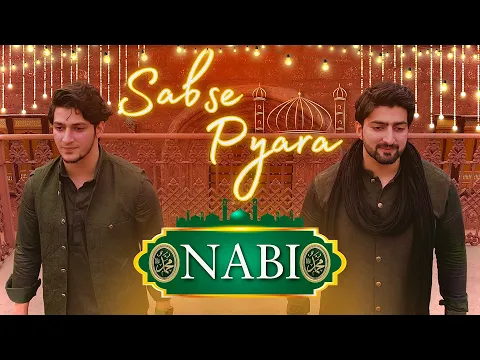 Download MP3 SABSE PYARA NABI | Danish F Dar | Dawar Farooq | Best Naat | Ramzan Naat | 2022 | 4k