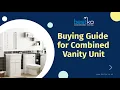 Buying Guide for Combined Vanity Unit Best Place to Shop Combined Vanity Unit Bathroom Vanity Unit