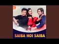 Download Lagu Saiba Hoi Saiba (From \