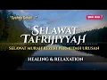 Download Lagu SELAWAT TAFRIJIYAH MERDU, SELAWAT MURAH REZEKI PERMUDAH URUSAN, Sholawat Nariyah Merdu, TERBARU 2025