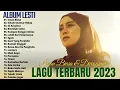 Download Lagu Di Arsy-Mu Lagu Trending - Lesti Full Album Terbaru 2023 | Album Full Lagu Lesti Terpopuler Terbaru
