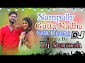 Download Lagu #tranding Nampally Gutta Kada Mix Dj Santosh