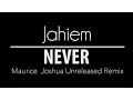 Download Lagu Jahiem - Never (Maurice Joshua Unreleased Remix)