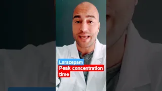Lorazepam Ativan peak concentration time