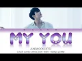 Download Lagu Jungkook (BTS) - My You (2022 BTS Festa) [Han- Rom- TÜRKÇE ÇEVİRİ] Color Coded Lyrics