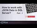 How to work with JSON Data in SQL Server Part - 1