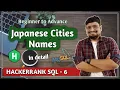 Japanese Cities Names Problem Solution Solutions of HACKERRANK SQL Problems PART 6