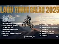 Kumpulan Lagu Timur Galau Populer 2025 | Lagu Galau | Tanpa Iklan