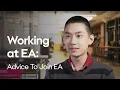 Working at EA Advice To Join EA